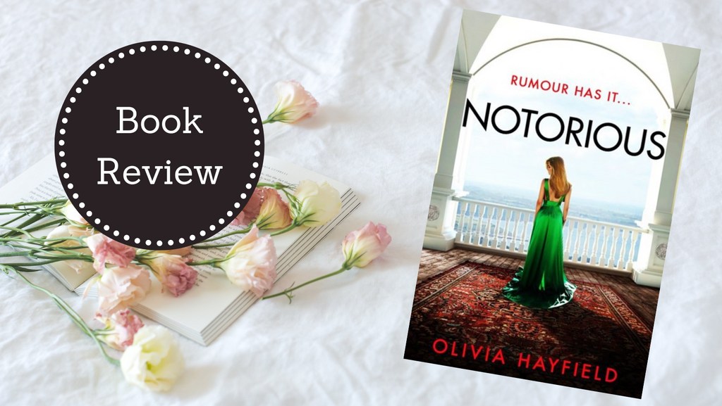 The Review: Notorious by Olivia Hayfield